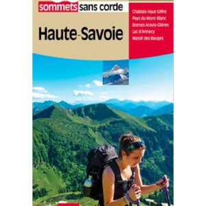 Haute-Savoie Les 30 plus beaux sommets