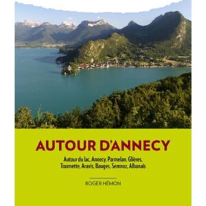 Autour d'Annecy 44 Itinéraires